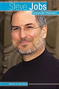 Steve Jobs: Computer Visionary (Library Binding)