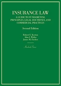 Insurance law : a guide to fundamental principles, legal doctrines, and commercial practices