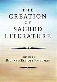 The Creation of Sacred Literature (Paperback)