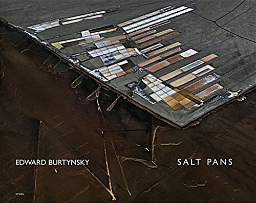 Edward Burtynsky: Salt Pans: Little Rann of Kutch, Gujarat, India (Hardcover)