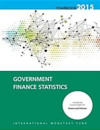 Government Finance Statistics Yearbook: 2015 (Paperback)