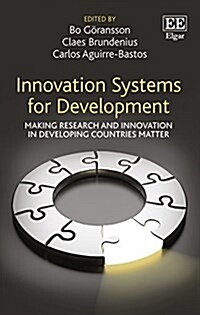 Innovation Systems for Development : Making Research and Innovation in Developing Countries Matter (Hardcover)