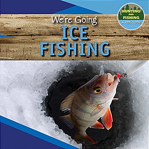 Were Going Ice Fishing (Paperback)
