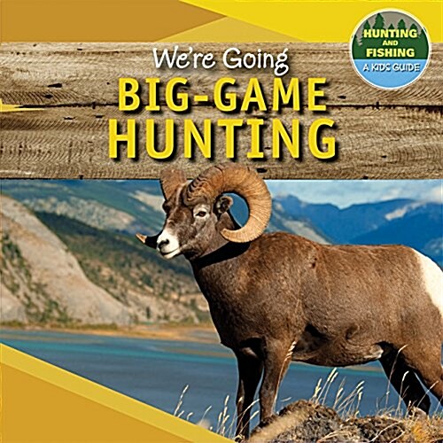 Were Going Big-game Hunting (Paperback)