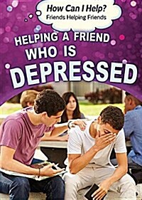 Helping a Friend Who Is Depressed (Paperback)