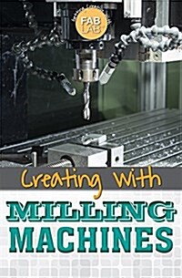 Creating with Milling Machines (Library Binding)