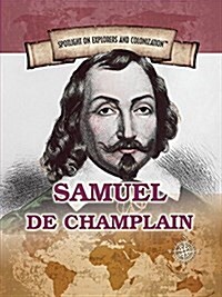 Samuel de Champlain: Founder of New France and Quebec City (Paperback)