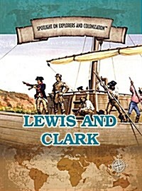 Lewis and Clark: Famed Explorers of the American Frontier (Paperback)