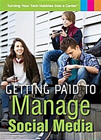 Getting Paid to Manage Social Media (Library Binding)