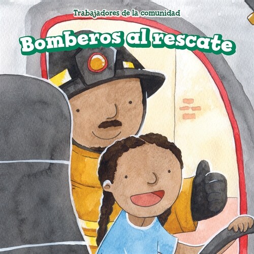 Bomberos Al Rescate (Firefighters to the Rescue) (Paperback)