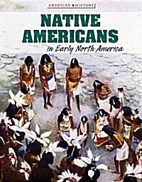 Native Americans in Early North America (Library Binding)