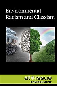 Environmental Racism and Classism (Library Binding)