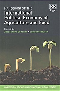 Handbook of the International Political Economy of Agriculture and Food (Paperback)