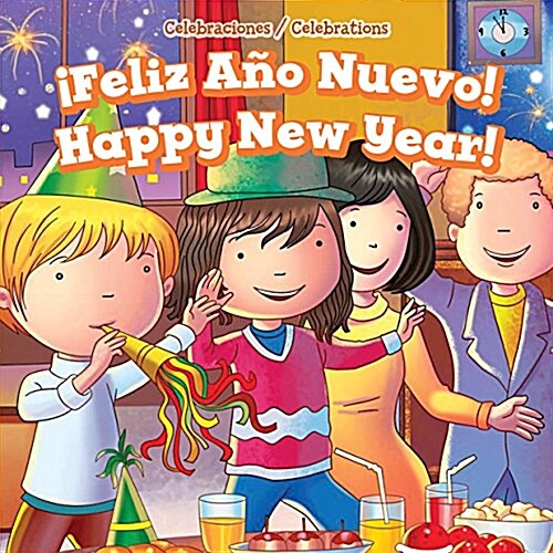 좫eliz A? Nuevo! / Happy New Year! (Library Binding)