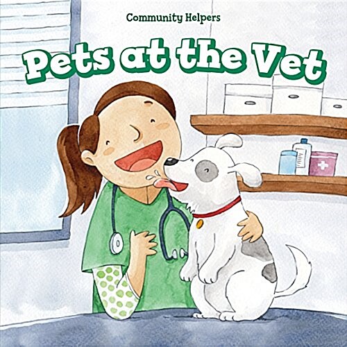 Pets at the Vet (Library Binding)