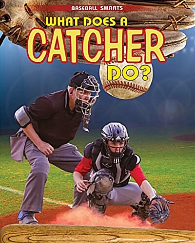 What Does a Catcher Do? (Paperback)