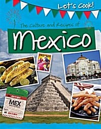 The Culture and Recipes of Mexico (Paperback)