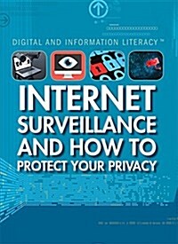 Internet Surveillance and How to Protect Your Privacy (Paperback)