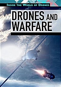 Drones and Warfare (Library Binding)
