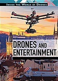 Drones and Entertainment (Library Binding)