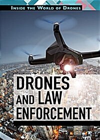 Drones and Law Enforcement (Library Binding)