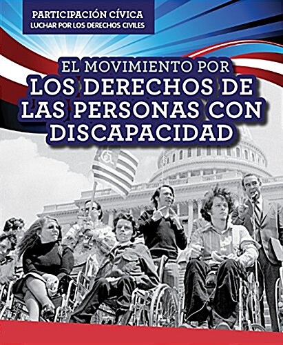 El Movimiento Por Los Derechos de Las Personas Con Discapacidad (Disability Rights Movement) (Paperback)