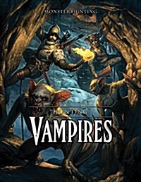 Hunting Vampires (Library Binding)