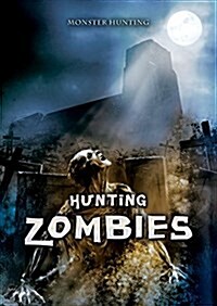 Hunting Zombies (Library Binding)