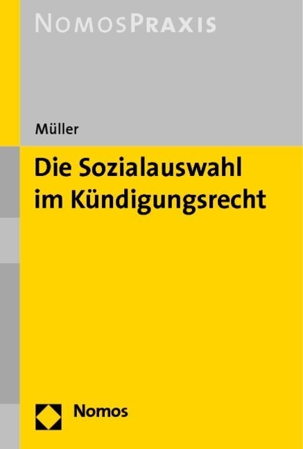 Die Sozialauswahl Im Kundigungsrecht (Paperback)