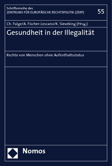 Gesundheit in Der Illegalitat: Rechte Von Menschen Ohne Aufenthaltsstatus (Paperback)