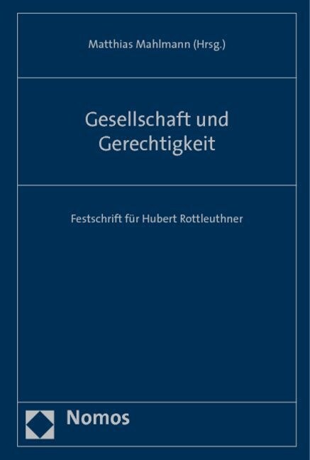 Gesellschaft Und Gerechtigkeit: Festschrift Fur Hubert Rottleuthner (Hardcover)