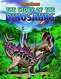 The Story of the Dinosaurs (Paperback)