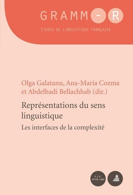 Repr?entations Du Sens Linguistique: Les Interfaces de la Complexit? (Paperback)