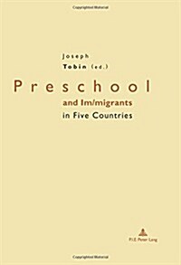 Preschool and Im/Migrants in Five Countries: England, France, Germany, Italy and United States of America (Paperback)