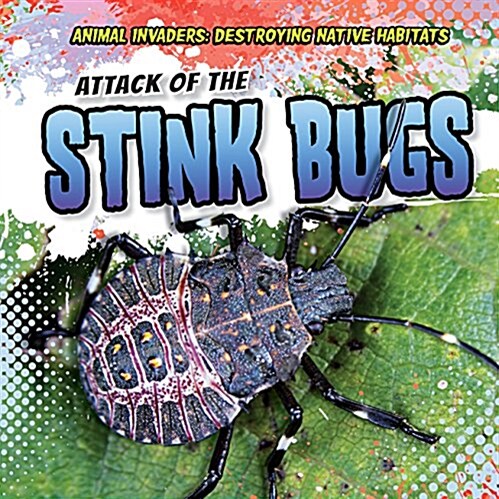 Attack of the Stink Bugs (Library Binding)