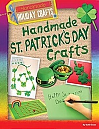 Handmade St. Patricks Day Crafts (Library Binding)