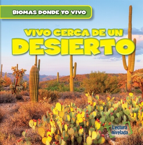 Vivo Cerca de Un Desierto (Theres a Desert in My Backyard!) (Library Binding)