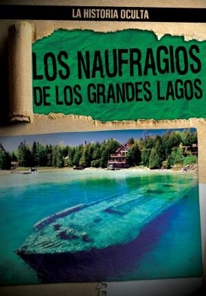 Los Naufragios de Los Grandes Lagos (Great Lakes Shipwrecks) (Library Binding)