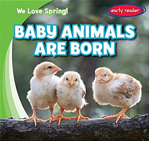 Baby Animals Are Born (Library Binding)
