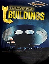 Americas Oddest Buildings (Library Binding)