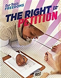 The Right to Petition (Library Binding)