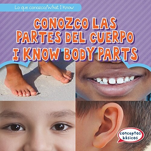 Conozco Las Partes del Cuerpo / I Know Body Parts (Library Binding)