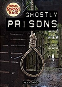 Ghostly Prisons (Library Binding)