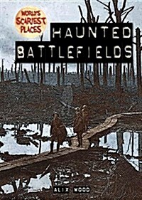Haunted Battlefields (Library Binding)