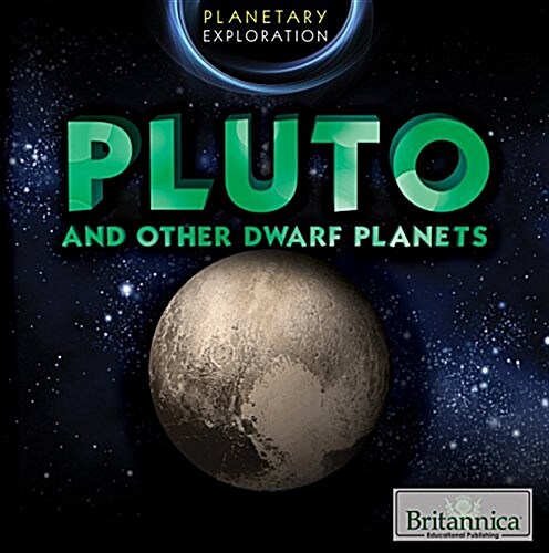 Pluto and Other Dwarf Planets (Library Binding)