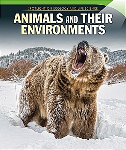Animals and Their Environments (Library Binding)