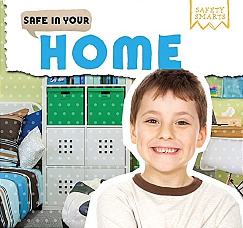 Safe in Your Home (Library Binding)