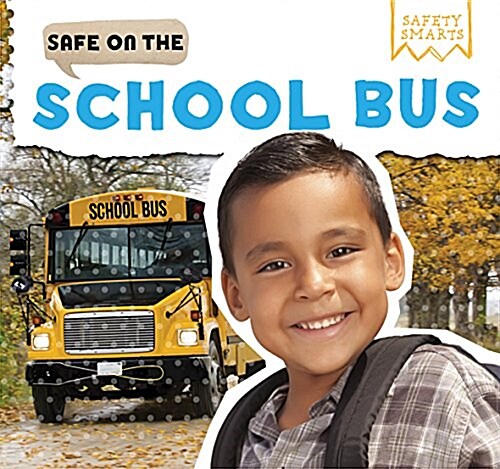 Safe on the School Bus (Library Binding)