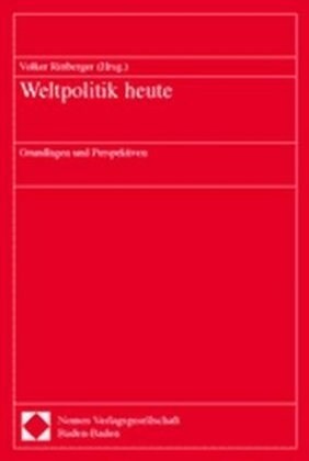 Weltpolitik Heute: Grundlagen Und Perspektiven (Paperback)