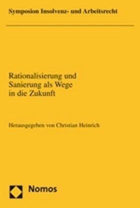 Rationalisierung Und Sanierung ALS Wege in Die Zukunft: Symposion 2005 (Paperback)